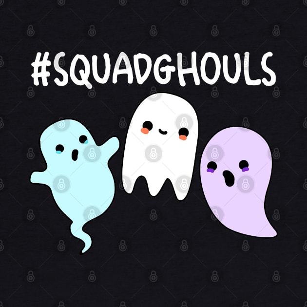 Squad Ghouls Cute Halloween Ghost Pun by punnybone